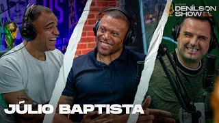 JÚLIO BAPTISTA  Podcast Denílson Show 75 [upl. by Madriene]