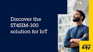 ST4SIM300 eSIM for IoT [upl. by Reste]