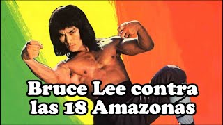 Wu Tang Collection  Bruce Lee Contra Las 18 Amazonas [upl. by Swithin]