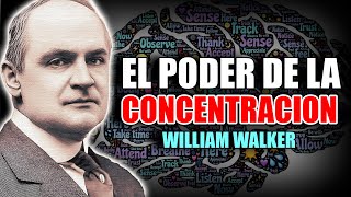 📚 EL PODER DE LA CONCENTRACION POR WILLIAM WALKER ATKINSON AUDIOLIBRO COMPLETO EN ESPAÑOL [upl. by Mabelle]