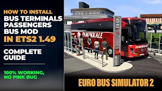 How to Install Bus Passengers Bus Terminals and Coaches in ETS2 149  Full Guide 100 working [upl. by Anoy]