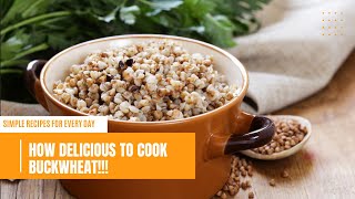 How delicious to cook buckwheat [upl. by Elocim]