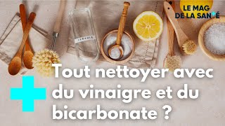 Nettoyage  vinaigre et bicarbonate de soude sontils vraiment efficaces   Le Magazine de la Santé [upl. by Annawt]