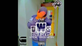 Dj WadeySa Vol43 Official DWS Edition Mixtape [upl. by Ednil675]