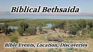 Biblical Bethsaida El Araj Home of Peter Andrew Capernaum Sea of Galilee Jordan River Inlet [upl. by Dnomayd]