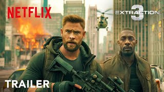 EXTRACTION 3  Trailer  Chris Hemsworth Idris Elba  Golshifteh  Netflix extraction extraction3 [upl. by Ulises]