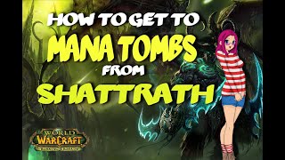 How To Get To ManaTombs Instance Location In WoW  World of Warcraft [upl. by Atiuqel]