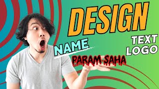 Logo Design  Name or text Logo Design Bangla Tutorial  Logo Design by Param Saha [upl. by Finah669]