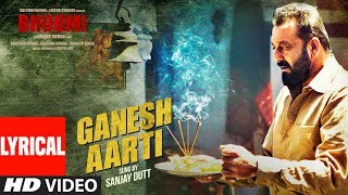 Ganesh Aarti Lyrical Video  Sanjay Dutt  Bhoomi [upl. by Attenwahs]