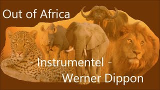 Out of Africa  Instrumentel  Werner Dippon [upl. by Cad553]