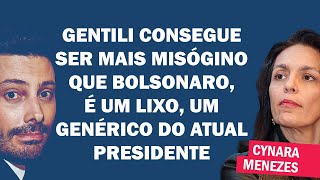 CYNARA MENEZES VOU FAZER DE TUDO PARA DESTRUIR A CANDIDATURA DO GENTILI DESDE O BERÇO  Cortes 247 [upl. by Maynord]