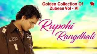 RUPOHI RANGDHALI  GOLDEN COLLECTION OF ZUBEEN GARG  ASSAMESE LYRICAL VIDEO SONG  RANGDHALI [upl. by Farl]