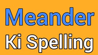 Meander spelling  Meander ki spelling  Spelling of meander [upl. by Llerral]