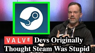 Valve Devs Originally Thought Steam Was A Stupid Idea [upl. by Rosina]