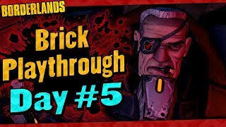 Borderlands  Brick Reborn Playthrough Funny Moments And Drops  Day 5 [upl. by Fujio]