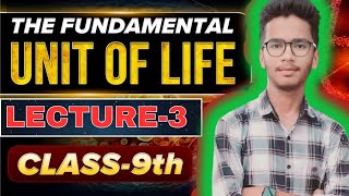 LECTURE3THE FUNDAMENTAL UNIT OF LIFECYTOPLASMCLASS 9TH SCIENCEBIOLOGYNCERT COVERED [upl. by Mclaughlin500]