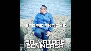 Salvatore benincasa storie antiche [upl. by Arual164]