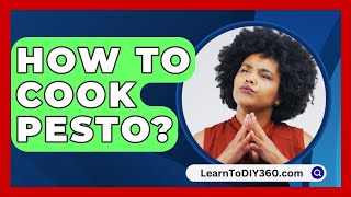 How To Cook Pesto  LearnToDIY360com [upl. by Yecats]