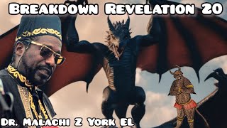 Dr Malachi Z York EL  Breakdown Revelation 20 [upl. by Leach]