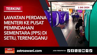 LANGSUNG Lawatan Perdana Menteri ke Pusat Pemindahan Sementara PPS di Setiu  1 Dis 2024 [upl. by Abagail]