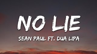 Sean Paul  No Lie Lyrics ft Dua Lipa [upl. by Harutek756]