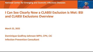 2022 NHSN Training  I Can See Clearly Now a CLABSI Exclusion is Met BSI CLABSI Exclusions [upl. by Ellemrac]