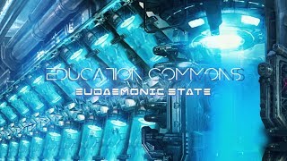 Eudaemonic State  Education Commons [upl. by Ardnosak]