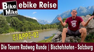 eBiken in Austria  Die Tauern Radweg Runde  Teil 3  von Bischofshofen zur Mozartstadt Salzburg [upl. by Nilcaj]