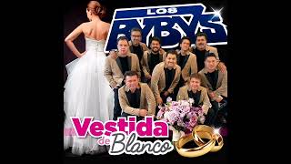 Los Bybys  Vestida De Blanco Audio 2022 [upl. by Sherris55]