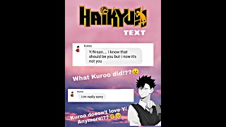 Kuroo x YN  Kuroo Lie  PART 1  Haikyuu Text [upl. by Ramraj111]