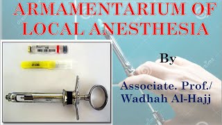 2 Armamentarium of local anesthesia – Dr Wadhah local anesthesia lectures د وضاح الحاج [upl. by Mar]