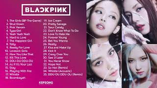 BLACKPINK  PLAYLIST BEST ALL SONGS [upl. by Tartan702]