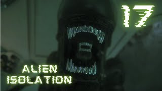 Jettisoned into Space with the Alien  Part Seventeen  Alien Isolation [upl. by Htnicayh342]