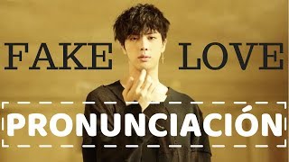 방탄소년단 BTS  Fake Love PRONUNCIACIÓN letra fácileasy lyrics [upl. by Ruella742]