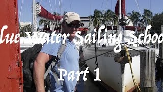 Blue Water Sailing School  Part 1 [upl. by Iaj]