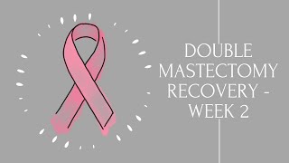 Mastectomy Recovery wk 2 [upl. by Adnamar361]