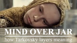 Mind Over Jar How Tarkovsky Layers Meaning [upl. by Sirraj]