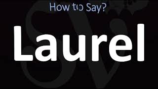 How to Pronounce Laurel CORRECTLY [upl. by Artemus977]