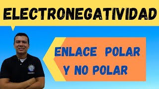 ELECTRONEGATIVIDAD ENLACE COVALENTE POLAR Y NO POLAR O APOLAR QUÍMICA CON IRWIN [upl. by Eikcid]