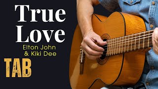 True Love  Elton John amp Kiki Dee  Fingerstyle Guitar Tutorial Tab [upl. by Sudderth]