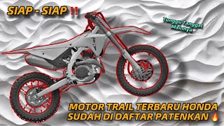 BOCOR ‼️ MOTOR TRAIL TERBARU HONDA SUDAH DI DAFTAR PATENKAN TUNGGU TANGGAL MAINNYA 🔥 [upl. by Labotsirc]