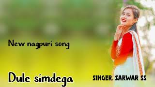 New nagpuri Song Sarwan ss ki dhamakedar parstuti me new latest song 2024 Dule simdega Jharkhand [upl. by Eeslek383]