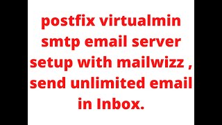 postfix virtualmin smtp email server setup with mailwizz  send unlimited email in Inbox [upl. by Fauver727]