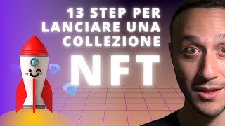 13 step per LANCIARE la tua COLLEZIONE NFT 🚀 [upl. by Gomer]