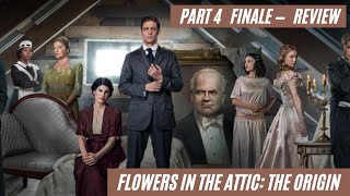 Flowers in the Attic The Origin Finale Part 4 Review [upl. by Chappell153]