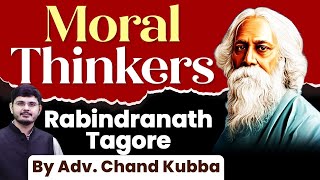 Rabindranath Tagore  Critic of Nationalism  Supporter of Universalism  Humanism  UPSC Ethics [upl. by Seto]