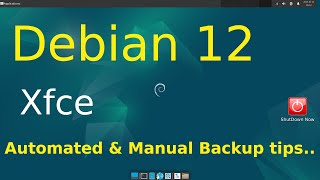 Debian 12  Xfce  Simple Automated amp Manual Backup tips [upl. by Dlaner355]