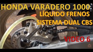 06 Cómo remplazar el líquido de frenos del sistema combinado CBS en HONDA VARADERO 1000 [upl. by Far349]