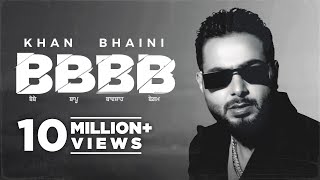 Khan Bhaini  BBBB Official Video  Syco Style  Latest Punjabi Songs 2022  New Punjabi Song 2022 [upl. by Ferdinande423]