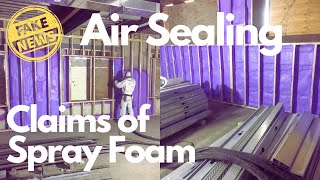 Fake News Series  2  Air Sealing Claims of Spray Foam Insulation [upl. by Wulfe]